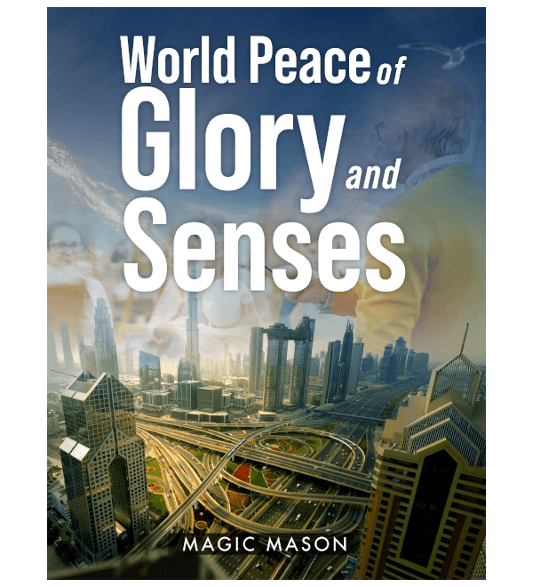 World Peace of Glory and Senses