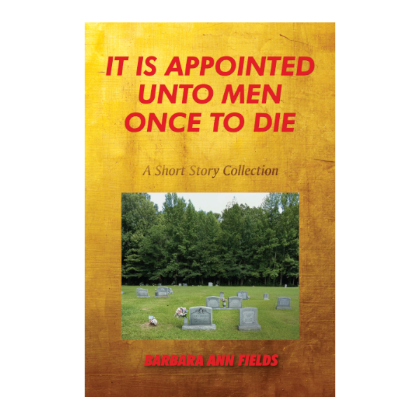 It Is Appointed Unto Men Once to Die
