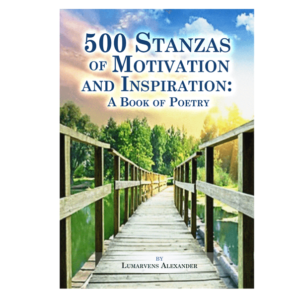 500 Stanzas of Motivation and Inspiration: A Book of Poetry