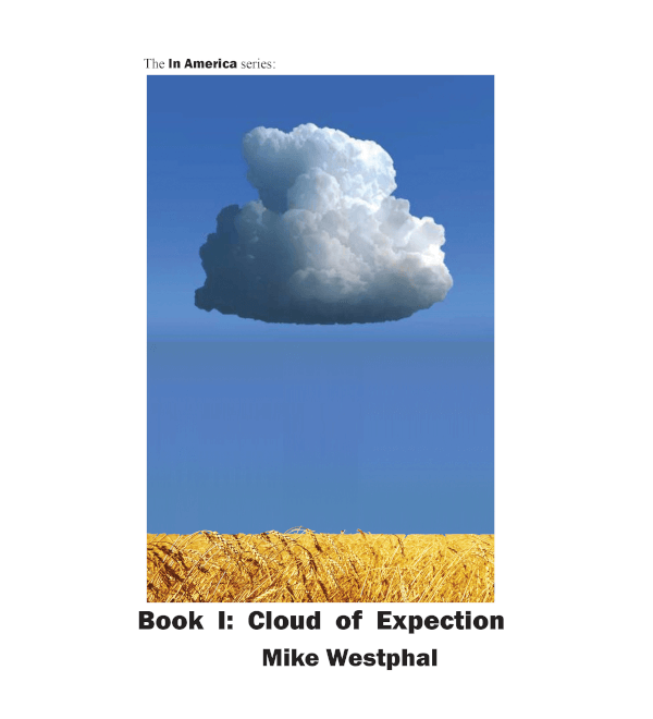 Cloud of Expectation (Book One): The In America Series