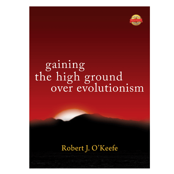 Gaining the High Ground over Evolutionism -Workbook