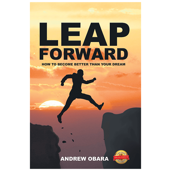 Leap Forward: How To Become Better Than Your Dream