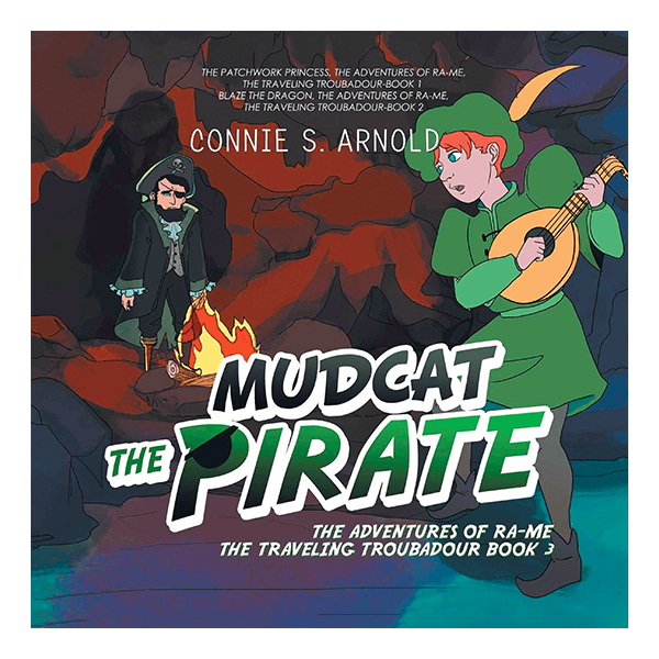 Mudcat the Pirate: The Adventures of Ra-Me the Traveling Troubadour Book 3