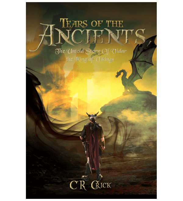 Tears of the Ancients: The Untold Story of Vidar, the True King of Vikings