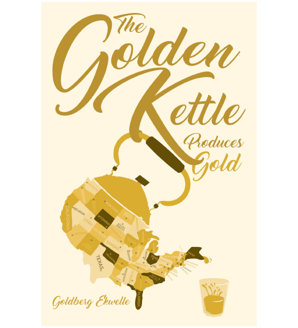 The Golden Kettle Produces Gold