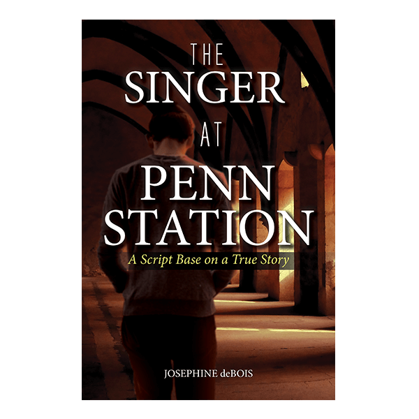 The Singer at Penn Station: A Script Based on a True Story