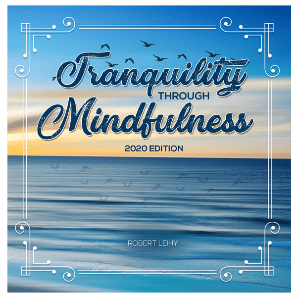 Tranquility Through Mindfulness: 2020 Edition