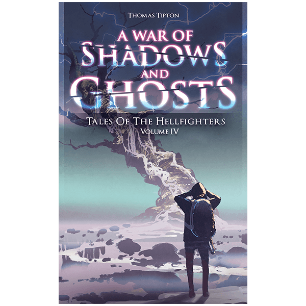 War of Shadows and Ghosts: Tales of the Hellfighters Volume 4