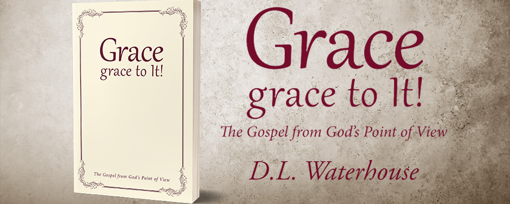 Discover a Divine Perspective of the Gospel with Donald Waterhouse’s Literary Masterpiece