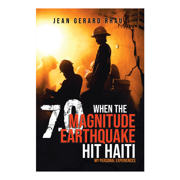 When the 7.0 Magnitude Earthquake Hit Haiti: