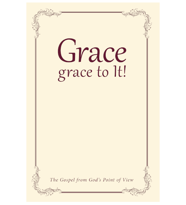Grace, Grace to It!