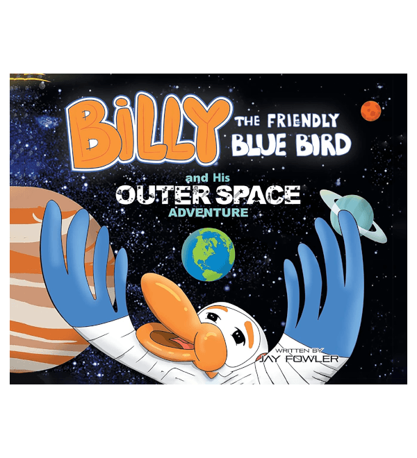 Billy the Friendly Blue Bird and His Outer Space Adventure