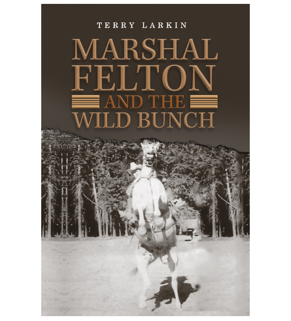 Marshal Felton and the Wild Bunch
