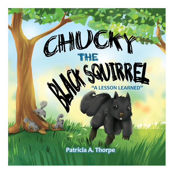Chucky the Black Squirrel: "A Lesson Learned"